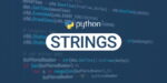 Como Manipular Strings em Python - Guia Completo